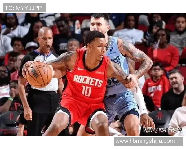 火箭队与灰熊队的精彩对决展现篮球魅力与团队精神的完美结合